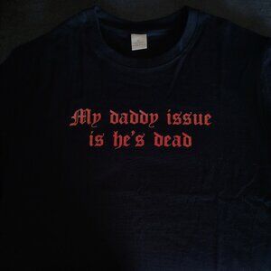 Dead Daddy Issue T-shirt